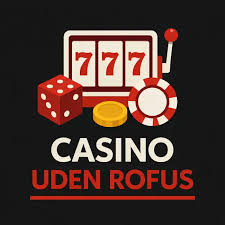 Oplev Free Bonus Casino uden ROFUS - Spil Uden Begrænsninger Oplev Free Bonus Casino uden ROFUS - Spil Uden Begrænsninger