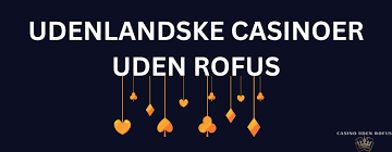 Oplev Free Bonus Casino uden ROFUS - Spil Uden Begrænsninger Oplev Free Bonus Casino uden ROFUS - Spil Uden Begrænsninger